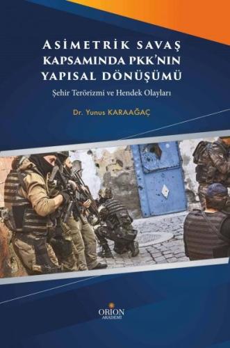 Asimetrik Savaş Kapsamında PKK'nın Yapısal Dönüşümü: Şehir Terörizmi v