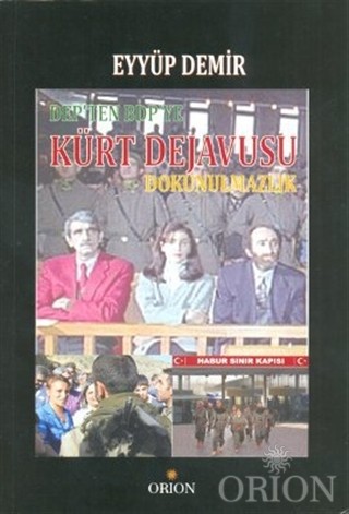 DEP'ten BDP'ye Kürt Dejavusu Dokunulmazlık-Eyyüp Demir