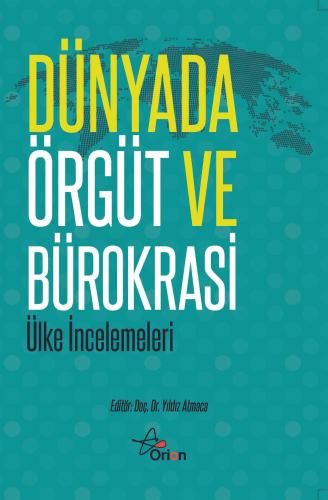 Dünyada Örgüt ve Bürokrasi (ülke incelemeleri)- Yıldız Atmaca