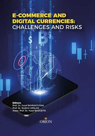 E-Commerce And Digital Currencies Challenges And Risks-Yusuf Bayraktut