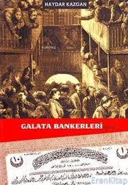 Galata Bankerleri Cilt: 2- Haydar Kazgan