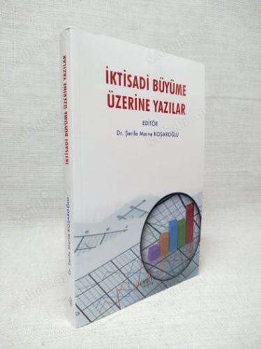 İktisadi Büyüme Üzerine Yazılar-Şerife Merve Koşaroğlu