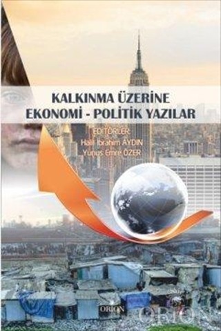 Kalkınma Üzerine Ekonomi - Politik Yazılar-Halil İbrahim Aydın