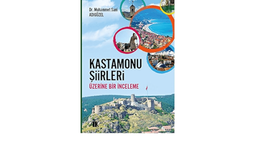 Kastamonu Şiirleri Üzerine Bir İnceleme-Muhammed Sani Adıgüzel