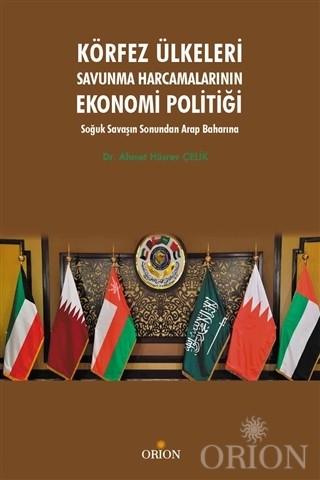 Körfez Ülkeleri Savunma Harcamalarının Ekonomi Politiği-Ahmet Hüsrev Ç