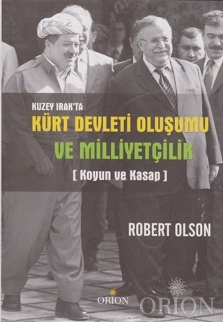 Koyun ve Kasap Kuzey Irak'ta Kürt Devleti Oluşumu ve Milliyetçilik-Rob