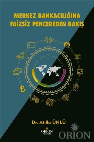 Merkez Bankacılığına Faizsiz Pencereden Bakış-Atilla Ünlü