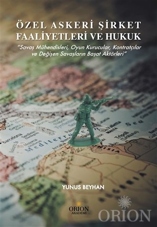 Özel Askeri Şirket Faaliyetleri ve Hukuk-Yunus Beyhan