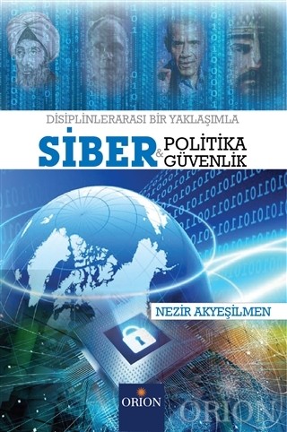 Siber Politika ve Siber Güvenlik-Nezir Akyeşilmen