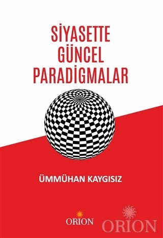 Siyasette Güncel Paradigmalar-Ümmühan Kaygısız