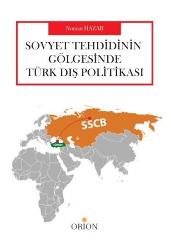 Sovyet Tehdidinin Gölgesinde Türk Dış Politikası- Numan Hazar