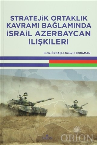 Stratejik Ortaklık Kavramı Bağlamında İsrail Azerbaycan İlişkileri-Esm