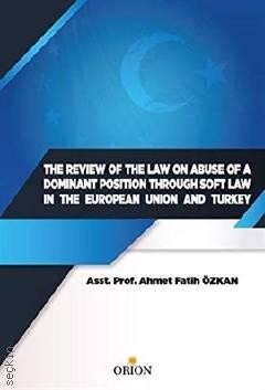 The Review Of The Law On Abuse Of A Dominant Position Through Soft Law