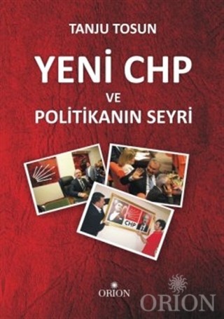 Yeni CHP ve Politikanın Seyri-Tanju Tosun