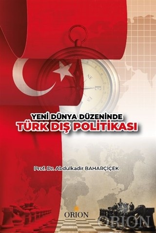 Yeni Dünya Düzeninde Türk Dış Politikası-Abdülkadir Baharçicek